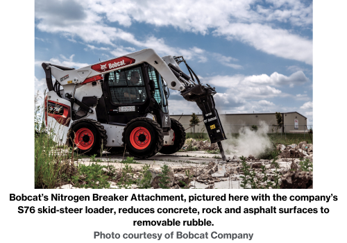 Bobcat’s Nitrogen Breaker Attachment, pictured here with the company’s S76 skid-steer loader, reduces concrete, rock and asphalt surfaces to removable rubble. Photo courtesy of Bobcat Company.